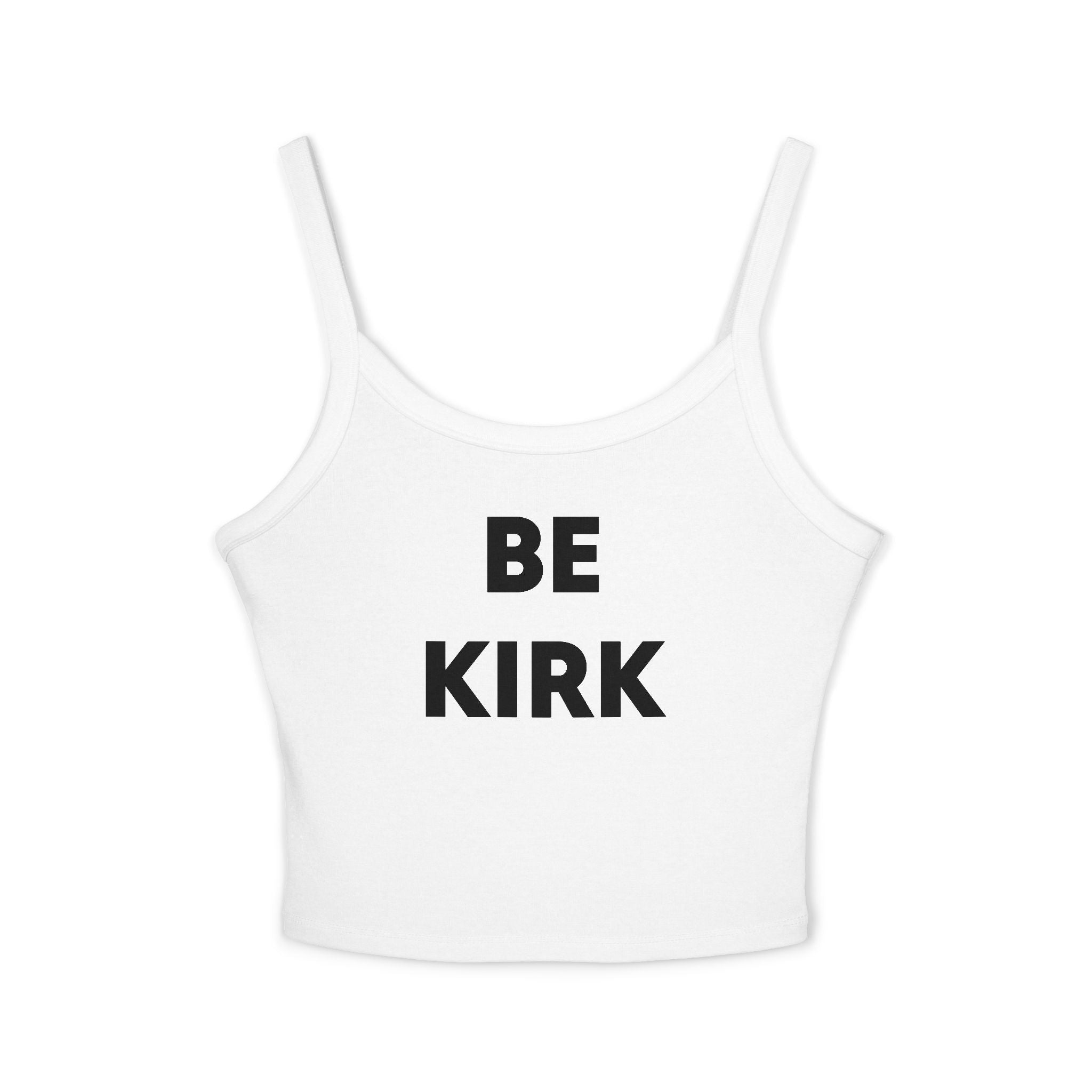 Be Kirk - Women's Spaghetti Strap Crop Tank
