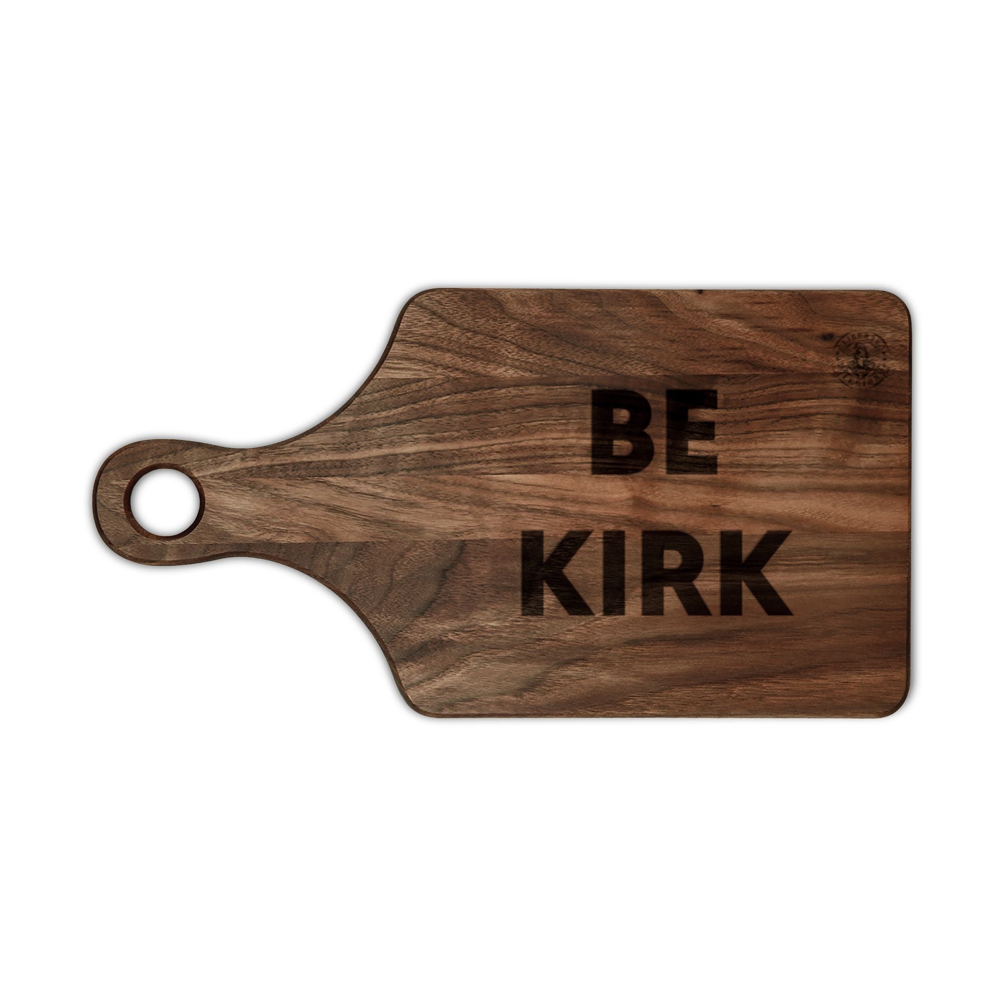 Be Kirk - Wooden Cutting Board